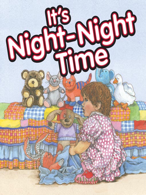 Title details for It's Night-Night Time by Twin Sisters Productions - Available
